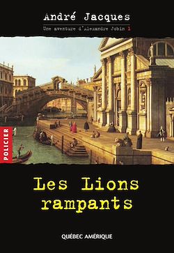 Télécharger le livre :  Alexandre Jobin 1 - Les Lions rampants
