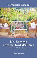Download this eBook Un homme comme tant d'autres Tome 3 - Charles Manseau