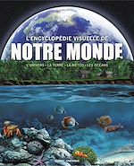 Télécharger le livre :  Encyclopédie Visuelle de notre monde