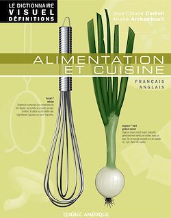 Télécharger le livre :  Le Dictionnaire Visuel Définitions - Alimentation et cuisine