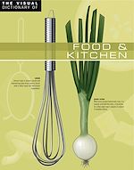 Télécharger le livre :  The Visual Dictionary of Food & Kitchen
