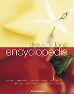 Télécharger le livre :  The Visual Food Encyclopedia