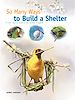 Télécharger le livre :  So Many Ways to Build a Shelter