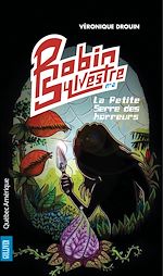 Download this eBook Robin Sylvestre 2 - La Petite Serre des horreurs