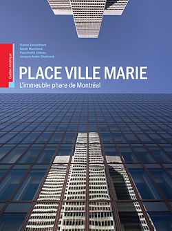 Télécharger le livre :  Place Ville Marie: L'immeuble phare de Montréal