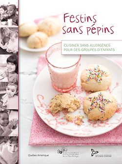Télécharger le livre :  Festins sans pépins - Cuisiner sans allergènes pour des groupes d’enfants