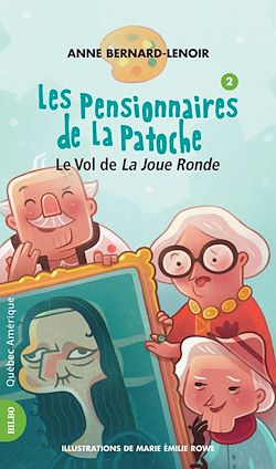 Télécharger le livre :  Les Pensionnaires de La Patoche 2 - Le Vol de La Joue Ronde