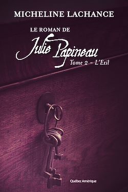 Télécharger le livre :  Le Roman de Julie Papineau Tome 2 - L'Exil