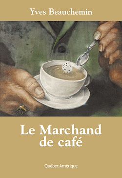 Télécharger le livre :  Le Marchand de café