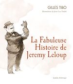 Download this eBook La Fabuleuse Histoire de Jeremy Leloup