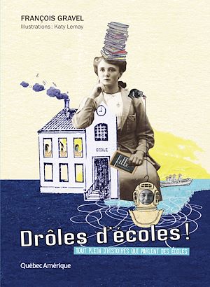 Téléchargez le livre :  Drôles d'écoles – Tout plein d'histoires qui parlent des écoles