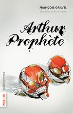 Télécharger le livre :  Arthur Prophète