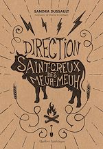 Télécharger le livre :  Direction Saint-Creux-des-Meuh-Meuh