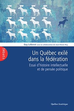 Télécharger le livre :  Un Québec exilé dans la fédération