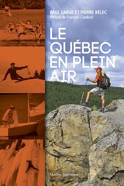 Télécharger le livre :  Le Québec en plein air