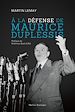 Télécharger le livre :  À la défense de Maurice Duplessis