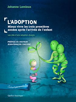 Télécharger le livre :  L'Adoption : Mieux vivre les trois premières années après l'arrivée de l'enfant