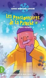 Download this eBook Les Pensionnaires de La Patoche 5 - Le Chien volant