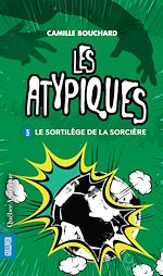 Download this eBook Les Atypiques 3 - Le Sortilège de la sorcière