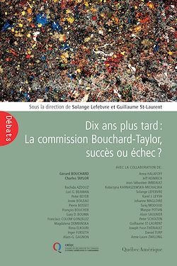 Télécharger le livre :  Dix ans plus tard : La Commission Bouchard-Taylor, succès ou échec?