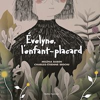 Téléchargez le livre :  Évelyne, l'enfant-placard