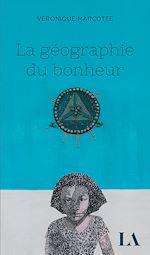 Télécharger le livre :  La géographie du bonheur