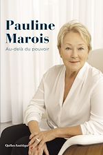 Télécharger le livre :  Pauline Marois - Au-delà du pouvoir