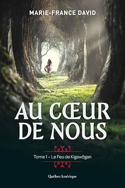 Télécharger le livre :  Au coeur de nous 1 - Le Feu de Kigawôgan