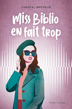 Télécharger le livre :  Miss Biblio en fait trop
