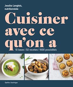 Télécharger le livre :  Cuisiner avec ce qu'on a