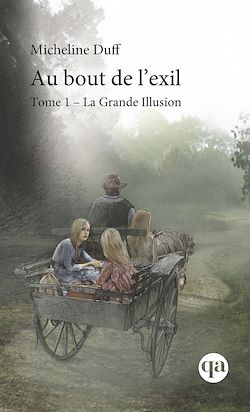 Télécharger le livre :  Au bout de l'exil, Tome 1