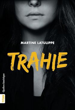 Télécharger le livre :  Trahie (Nouvelle édition)