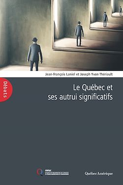 Télécharger le livre :  Le Québec et ses autrui significatifs