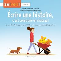 Téléchargez le livre :  Écrire une histoire, c'est construire un château