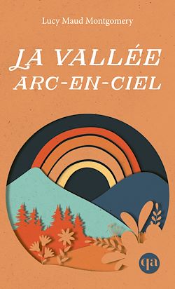 Télécharger le livre :  La vallée arc-en-ciel