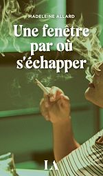 Download this eBook Une fenêtre par où s'échapper