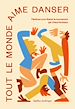 Télécharger le livre :  Tout le monde aime danser