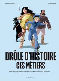 Téléchargez le livre :  Drôle d'histoire ces métiers