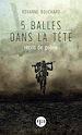 Télécharger le livre :  5 balles dans la tête – récits de guerre
