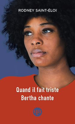 Télécharger le livre :  Quand il fait triste Bertha chante