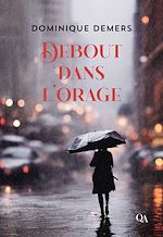 Télécharger le livre :  Debout dans l'orage