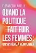 Télécharger le livre :  Quand la politique fait fuir les femmes : un système à réinventer
