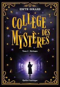 Téléchargez le livre :  Collège des mystères, tome 3 - Héritages