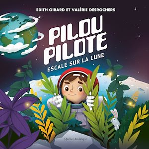 Téléchargez le livre :  Pilou Pilote - Escale sur la Lune
