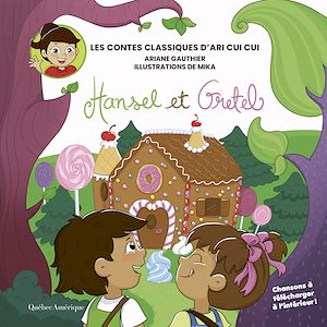Download the eBook: Les contes classiques d'Ari Cui Cui - Hansel et Gretel