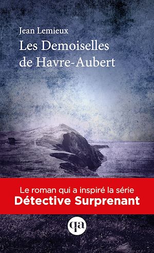 Téléchargez le livre :  Les Demoiselles de Havre-Aubert