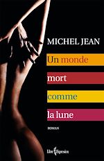 Télécharger le livre :  Un monde mort comme la lune