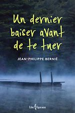 Télécharger le livre :  Un dernier baiser avant de te tuer