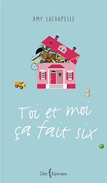 Télécharger le livre :  Toi et moi ça fait six