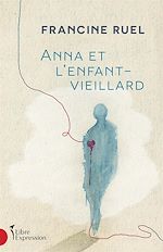 Télécharger le livre :  Anna et l'enfant-vieillard